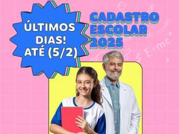 Inscrições para Vagas Remanescentes do Cadastro Escolar 2025 Terminam Nesta Quarta-feira (5/2)