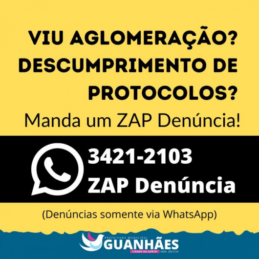 ZAP DENÚNCIA: Município de Guanhães cria canal para que população denuncie aglomerações e descumprimento de protocolos
