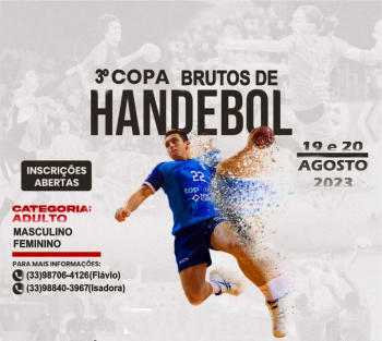 GUANHÃES: 3° Copa Brutos de Handebol está com as inscrições abertas!