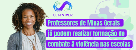 Professores de Minas e demais interessados podem realizar formação à distância de combate à violência nas escolas