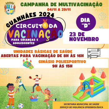 CAMPANHA ESTADUAL DE MULTIVACINAÇÃO: Em Guanhães, Dia D acontece no sábado, 23 de novembro