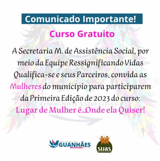 ATENÇÃO MULHERES DE GUANHÃES: Abertas as inscrições para curso gratuito voltado para empreendedorismo e mercado de trabalho