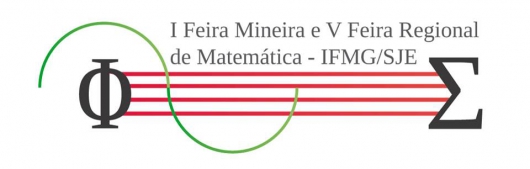 IFMG/SJE: Licenciatura em Matemática vai realizar a I Feira Mineira e a V Feira Regional de Matemática em junho