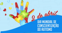 02 DE ABRIL: Dia Mundial de Conscientização do Autismo