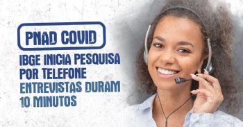 IBGE começa coleta por telefone da PNAD Covid em mais de 190 mil domicílios