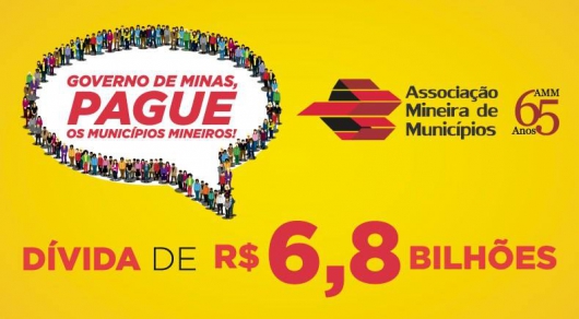 Associação Mineira de Municípios lança campanha “Governo de Minas, pague os municípios mineiros”
