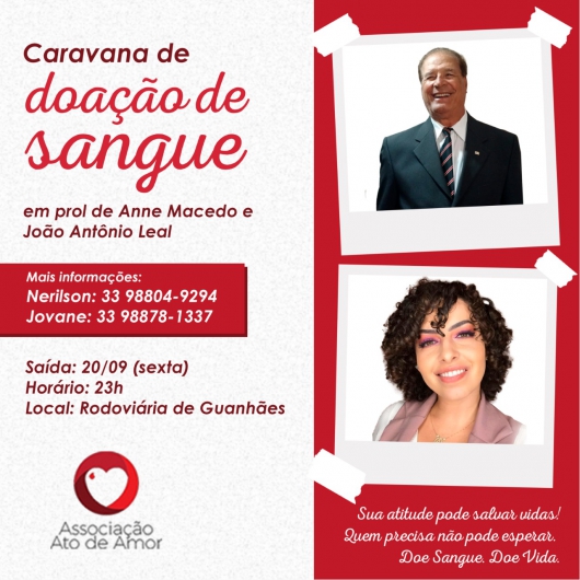 Associação Ato de Amor vai realizar Caravana de doação de sangue em prol dos guanhaneses Anne Macedo e João Antônio Leal