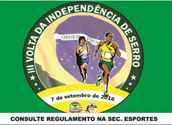 AOS CORREDORES DE PLANTÃO: Estão abertas as inscrições para a 3ª Volta da Independência de Serro