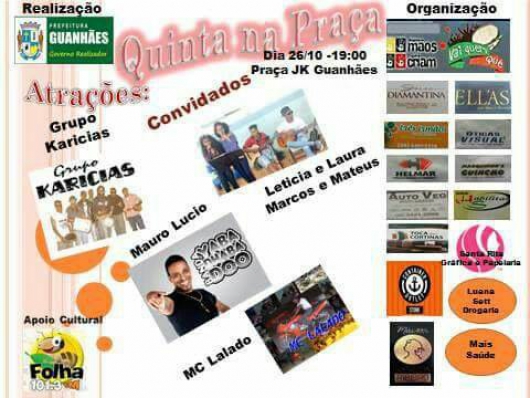 Hoje tem quinta na Praça! Confira as atrações da noite...