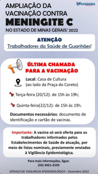 ATENÇÃO TRABALHADORES DA SAÚDE DE GUANHÃES: Última chamada para vacinação contra a Meningite C