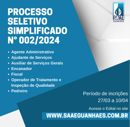 OPORTUNIDADE: SAAE Guanhães abre Processo Seletivo Simplificado com vagas de nível médio e fundamental