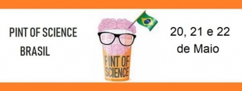 Pint of Science acontece nos dias 20, 21 e 22 de maio em Diamantina