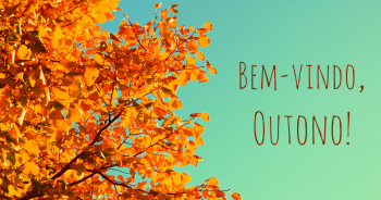 BEM-VINDO OUTONO!