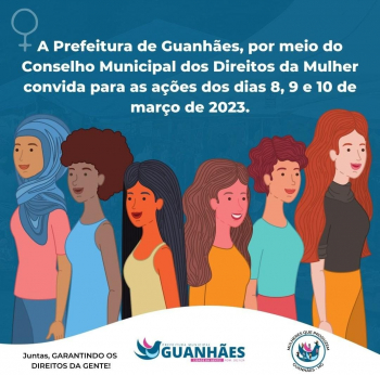 08 DE MARÇO: Ações da Semana da Mulher tem início nesta quarta-feira em Guanhães