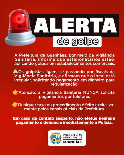 ESTÃO SE PASSANDO PELA VIGILÂNCIA SANITÁRIA: Prefeitura de Guanhães alerta sobre golpe em estabelecimentos comerciais