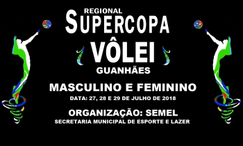 ESPORTE: Começa hoje a Regional Supercopa Vôlei Guanhães 2018