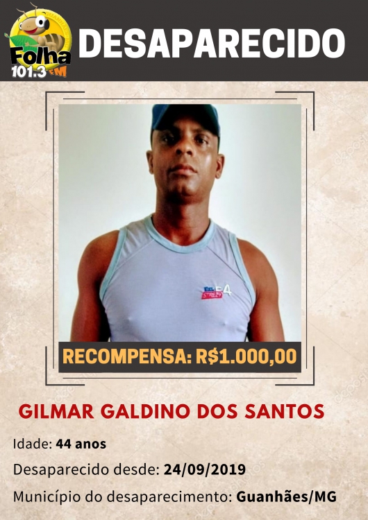 GUANHÃES:  FAMÍLIA DE GILMAR GALDINO DOS SANTOS OFERECE R$1.000,00 DE RECOMPENSA PARA QUEM ENCONTRAR O CAMINHONEIRO