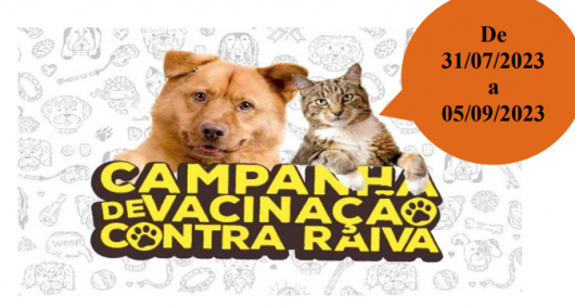 CAMPANHA DE VACINAÇÃO CONTRA A RAIVA ANIMAL: Não deixe de acompanhar o cronograma e levar seu PET!