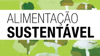 FOLHA SUSTENTABILIDADE: Saiba como a Alimentação Sustentável pode beneficiar a saúde e o meio ambiente!