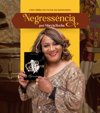 Tenda dos Milagres; uma homenagem ao compositor Zózimo Fernandes: Um projeto de amor e gratidão apresenta o Livro NEGRESSÊNCIA de Márcia Rocha