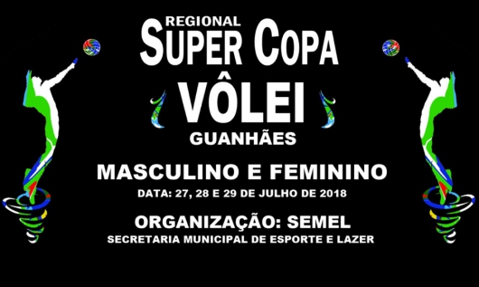 GUANHÃES: Inscrições para a Regional Super Copa de Vôlei podem ser feitas até o dia 20 de julho