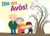 26 de julho: Hoje é o Dia Mundial dos Avós