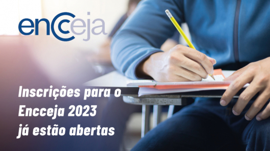 Inscrições do Encceja 2023 já estão abertas