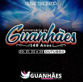ANIVERSÁRIO DE GUANHÃES :  Município de Guanhães oferece opções presenciais e online para troca de ingressos em comemoração ao 148° aniversário.