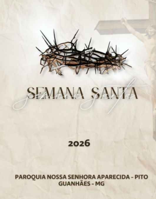 SEMANA SANTA: Confira a programa&ccedil;&atilde;o da Par&oacute;quia Nossa Senhora Aparecida, no Pito, a partir desta ter&ccedil;a