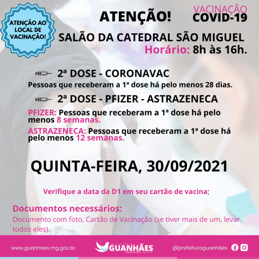 ATENÇÃO MORADORES: Pessoas que receberam a 1ª dose da Coronavac há pelo menos 28 dias, da Pfizer há pelo menos 08 semanas e da Astrazeneca há pelo menos 12 semanas, serão imunizadas com a 2ª dose nesta quinta-feira