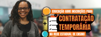 Educação está com processo seletivo aberto para contratação temporária para a rede estadual de ensino
