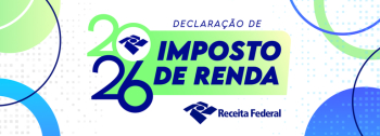 ATEN&Ccedil;&Atilde;O CONTRIBUINTES: Declara&ccedil;&atilde;o do Imposto de Renda 2026 j&aacute; pode ser enviada