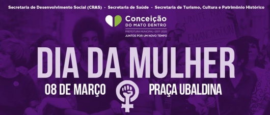 Conceição do Mato Dentro vai realizar evento do Dia Internacional da Mulher