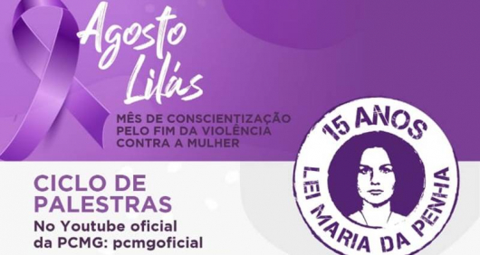 PCMG promove Live de encerramento da campanha Agosto Lilás