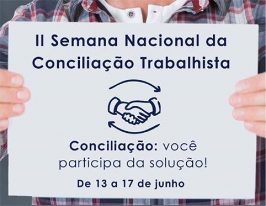 Começa II Semana Nacional de Conciliação Trabalhista