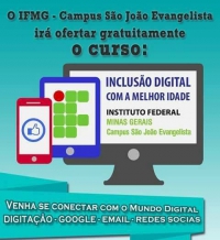 Campus São João Evangelista, oferta curso &quot;Inclusão Digital com a Melhor Idade&quot;, inscrições terminam hoje