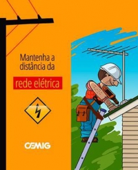 CUIDADOS: Cemig alerta para o risco de instalação de antenas próximas à rede elétrica