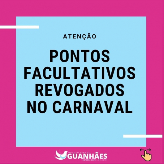 Prefeitura de Guanhães revoga pontos facultativos do carnaval