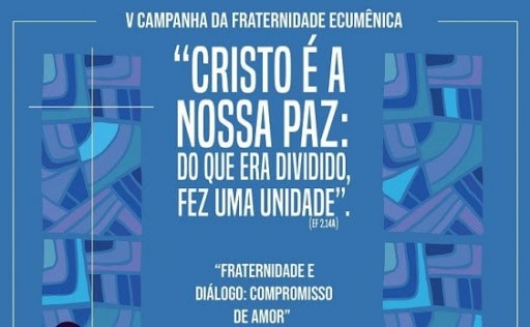 Campanha da Fraternidade Ecumênica 2021 é lançada nesta quarta-feira