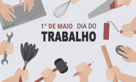 1º DE MAIO: Dia do Trabalhador é celebrado neste domingo