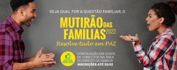 Defensoria Pública de MG abre inscrições para &#039;Mutirão das Famílias 2022&#039;