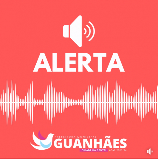 ALERTA URGENTE - GUANHÃES