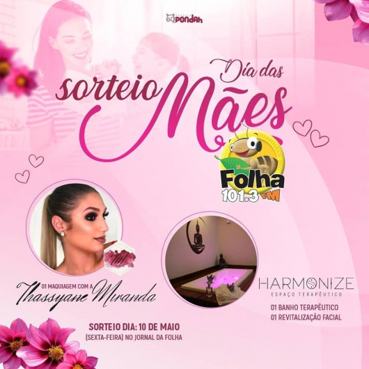 Participe do Sorteio de Dia das Mães da Folha FM e arrase no presente para a mulher mais especial da sua vida Saiba mais