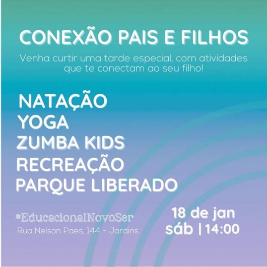 CONEXÃO PAIS E FILHOS: Espaço Educacional Novo Ser promove evento para as crianças e seus pais neste sábado