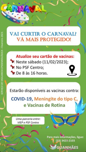 VAI CURTIR O CARNAVAL? Então vá mais protegido... Atualize seu cartão de vacinas!