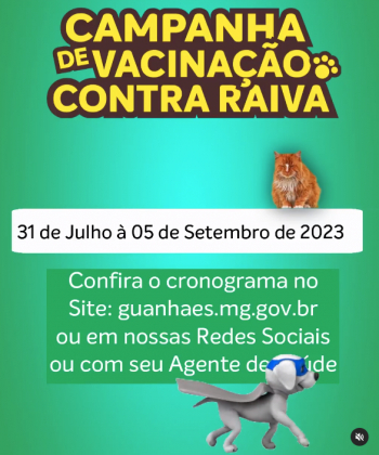 ATENÇÃO TUTORES: Campanha de vacinação contra a raiva animal começa neste mês de julho em Guanhães