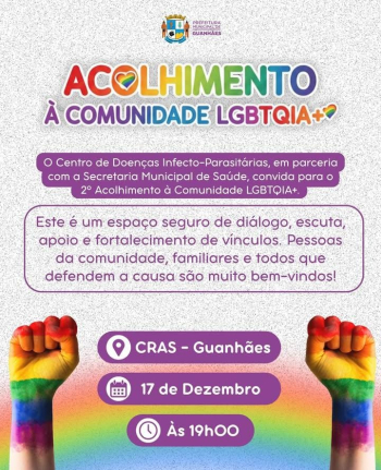 Segundo acolhimento &agrave; comunidade LGBTQIA+ acontece nesta quarta (17) em Guanh&atilde;es