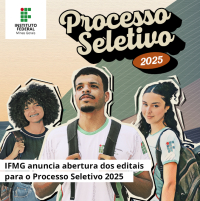 IFMG/SJE anuncia abertura de editais para Processo Seletivo 2025