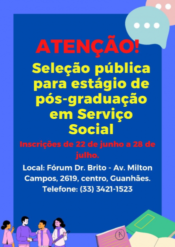 OPORTUNIDADE EM GUANHÃES: Abertas as inscrições para estágio de pós-graduação em serviço social