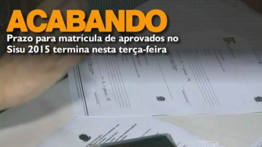 Prazo de matrículas para aprovados no Sisu termina nesta terça